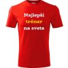Červené tričko najlepší tréner na svete - darček pre trénera XXXL Červené tričko najlepší tréner na svete - darček pre trénera XXXL