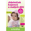 E-kniha Jídelníček kojenců a malých dětí - Martin Gregora, Dana Zákostelecká
