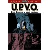 Ú.P.V.O. 2 - Duše Benátek a další povídky - 2.vydání - Mike Mignola a kolektiv Ú.P.V.O. 2 - Duše Benátek a další povídky - 2.vydání - Mike Mignola a kolektiv