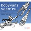 Dobývání vesmíru / ve zprávách a reportážích Československého rozhlasu 1957–1989, CD mp3 (audiokniha) (kolektív) Dobývání vesmíru / ve zprávách a reportážích Československého rozhlasu 1957–1989, CD mp3 (audiokniha) (kolektív)