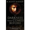 The Darkness That Comes Before - Scott R. Bakker The Darkness That Comes Before - Scott R. Bakker