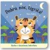 Dobrú noc, tigríča! Dobrú noc, tigríča!
