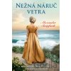 Nežná náruč vetra - Alexander Stainforth Nežná náruč vetra - Alexander Stainforth