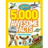 5,000 Awesome Facts (About Everything!) - National Geographic Kids 5,000 Awesome Facts (About Everything!) - National Geographic Kids