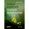 Insektenwunderwelt - Einstieg in die Entomologie (Michael Schmitt)(Pevná) Insektenwunderwelt - Einstieg in die Entomologie (Michael Schmitt)(Pevná)