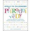 Přírodní vědy Spolu to zvládneme - Carol Vordermanová Přírodní vědy Spolu to zvládneme - Carol Vordermanová