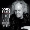 PRATT ANDY: DO YOU REMEMBER ME CD