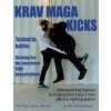 Krav Maga Kicks: Real-world Self Defense techniques from today's most effective Fighting System Krav Maga Kicks: Real-world Self Defense techniques from today's most effective Fighting System