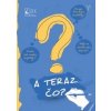 A teraz čo? - Kolektiv A teraz čo? - Kolektiv
