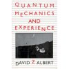 Quantum Mechanics and Experience (David Z. Albert)(Brožovaná) Quantum Mechanics and Experience (David Z. Albert)(Brožovaná)