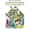 Staroslovanské mýty a legendy II Staroslovanské mýty a legendy II