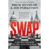 Swap: A Secret History of the New Cold War (Drew Hinshaw)(Pevná) Swap: A Secret History of the New Cold War (Drew Hinshaw)(Pevná)