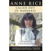 Called Out of Darkness (Anne Rice)(Brožovaná) Called Out of Darkness (Anne Rice)(Brožovaná)