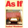 As If (Isabel Waidner)(Pevná) As If (Isabel Waidner)(Pevná)