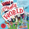 How To Change The World How To Change The World