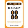 Disorders and Recovery (Alex Vernocci)(Brožovaná) Disorders and Recovery (Alex Vernocci)(Brožovaná)