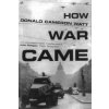 How War Came (Donald Cameron Watt)(Brožovaná) How War Came (Donald Cameron Watt)(Brožovaná)