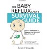 Baby Reflux Lady's Survival Guide Baby Reflux Lady's Survival Guide