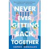 Never Ever Getting Back Together - Sophie Gonzales Never Ever Getting Back Together - Sophie Gonzales