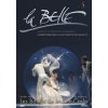 ČAJKOVSKIJ,P.I.: La Belle / Les ballets de Monte Carlo (DVD) (Les Ballets de Monte Carlo, Jean-Christophe Maillot) ČAJKOVSKIJ,P.I.: La Belle / Les ballets de Monte Carlo (DVD) (Les Ballets de Monte Carlo, Jean-Christophe Maillot)