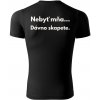 Tričko „Nebyť mňa...“ Veľkosť: XL, Farba: Čierna Ironický streetwear kúsok pre tých, čo držia celý chaos pokope. Tričko „Nebyť mňa...“ Veľkosť: XL, Farba: Čierna Ironický streetwear kúsok pre tých, čo držia celý chaos pokope.