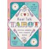 REAL TALK TAROT GIFT ED (GAVIRIA LONDONO JUANITA)(Pevná) REAL TALK TAROT GIFT ED (GAVIRIA LONDONO JUANITA)(Pevná)