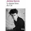 Le dernier hiver du Cid (Garcin)(Brožovaná) Le dernier hiver du Cid (Garcin)(Brožovaná)