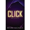 Click - Discreet Cover Edition (Briana Michaels)(Brožovaná) Click - Discreet Cover Edition (Briana Michaels)(Brožovaná)