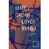 Lovci švábů (Matěj Dadák) Lovci švábů (Matěj Dadák)