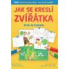 Jak se kreslí zvířátka krok za krokem Jak se kreslí zvířátka krok za krokem
