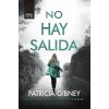 NO HAY SALIDA (GIBNEY,PATRICIA)(Pevná) NO HAY SALIDA (GIBNEY,PATRICIA)(Pevná)
