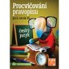 Procvičování pravopisu ČJ pro 5. ročník Procvičování pravopisu ČJ pro 5. ročník