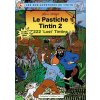 Le Pastiche Tintin 2 (John Charles Stringer)(Brožovaná) Le Pastiche Tintin 2 (John Charles Stringer)(Brožovaná)