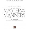 Master the Art of Manners: Modern Day Etiquette for Any Situation (Brožovaná) Master the Art of Manners: Modern Day Etiquette for Any Situation (Brožovaná)
