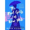 The Mad Girls of New York - Maya Rodale The Mad Girls of New York - Maya Rodale