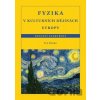 Fyzika v kulturních dějinách Evropy - Ivo Kraus Fyzika v kulturních dějinách Evropy - Ivo Kraus