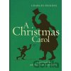 A Christmas Carol - Charles Dickens, Arthur Rackham (ilustrátor) A Christmas Carol - Charles Dickens, Arthur Rackham (ilustrátor)