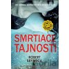 Smrtiace tajnosti - Robert Bryndza Smrtiace tajnosti - Robert Bryndza