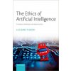 The Ethics of Artificial Intelligence Principles, Challenges, and Opportunities (Hardback) (Pevná) The Ethics of Artificial Intelligence Principles, Challenges, and Opportunities (Hardback) (Pevná)