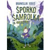Šporko Šamrolka a vrecožrúti - Branislav Jobus, Filip Horník (ilustrátor) Šporko Šamrolka a vrecožrúti - Branislav Jobus, Filip Horník (ilustrátor)