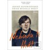 Nebudu ti lhát (Michal Hrůza; Petr Vydra) Nebudu ti lhát (Michal Hrůza; Petr Vydra)