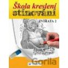 Škola kreslení, stínování - Zvířata 2 - Svojtka&Co. Škola kreslení, stínování - Zvířata 2 - Svojtka&Co.