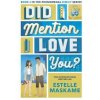 Did I Mention I Love You? (The DIMILY Series) - Estelle Maskame, Bonnier Books Ltd Did I Mention I Love You? (The DIMILY Series) - Estelle Maskame, Bonnier Books Ltd