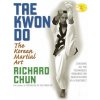 Tae Kwon Do (Richard Chun)(Brožovaná) Tae Kwon Do (Richard Chun)(Brožovaná)