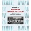 Mrzneme napříč Vltavou - 100 let zimního - Jan David Mrzneme napříč Vltavou - 100 let zimního - Jan David