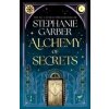 Alchemy of Secrets - Stephanie Garber, Orion Alchemy of Secrets - Stephanie Garber, Orion