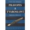 Pravopis a tvarosloví. - Radoslava Brabcová Pravopis a tvarosloví. - Radoslava Brabcová