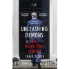 Unleashing Demons: The Inside Story of Brexit - Oliver Craig Unleashing Demons: The Inside Story of Brexit - Oliver Craig