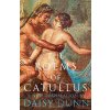 The Poems Of Catullus - Daisy Dunn, Caius Valerius Catullus The Poems Of Catullus - Daisy Dunn, Caius Valerius Catullus