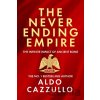 The Neverending Empire - Aldo Cazzullo The Neverending Empire - Aldo Cazzullo